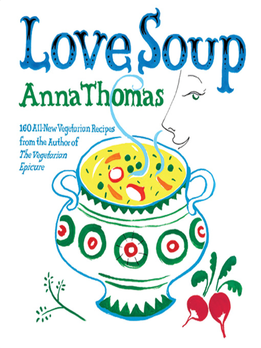 Title details for Love Soup by Anna Thomas - Wait list